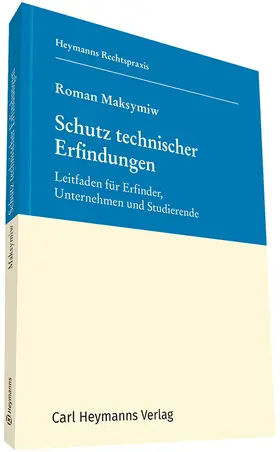 Maksymiw |  Schutz technischer Erfindungen | Buch |  Sack Fachmedien