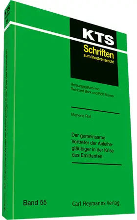 Ruf |  Der gemeinsame Vertreter der Anleihegläubiger in der Krise des Emittenten (KTS 55) | Buch |  Sack Fachmedien