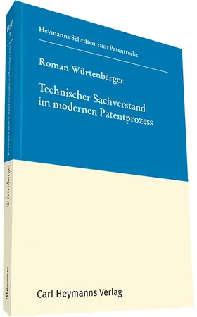 Würtenberger |  Technischer Sachverstand im modernen Patentprozess (HSP 9) | Buch |  Sack Fachmedien