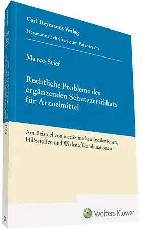 Stief |  Rechtliche Probleme des ergänzenden Schutzzertifikats für Arzneimittel (HSP 15) | Buch |  Sack Fachmedien