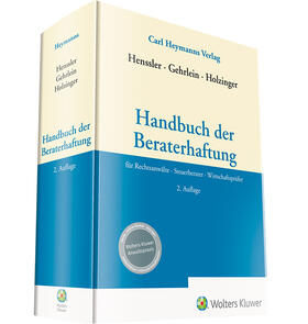 Henssler / Gehrlein / Holzinger | Handbuch der Beraterhaftung | Buch | 978-3-452-29838-6 | sack.de