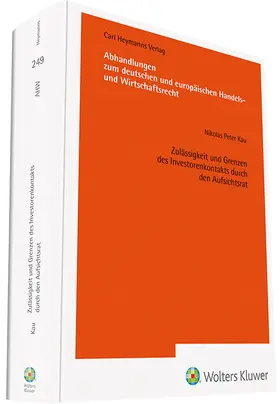 Kau |  Zulässigkeit und Grenzen des Investorenkontakts durch den Aufsichtsrat (AHW 249) | Buch |  Sack Fachmedien