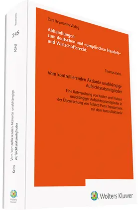 Kelm |  Vom kontrollierenden Aktionär unabhängige Aufsichtsratsmitglieder (AHW 245) | Buch |  Sack Fachmedien