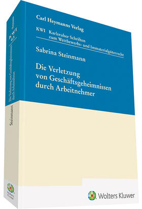 Steinmann |  Die Verletzung von Geschäftsgeheimnissen durch Arbeitnehmer | Buch |  Sack Fachmedien