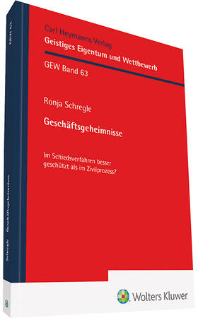Schregle |  Schregle, R: Geschäftsgeheimnisse (GEW 63) | Buch |  Sack Fachmedien