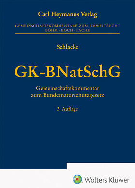 Schlacke | GK-BNatSchG - Kommentar | Buch | 978-3-452-30099-7 | sack.de