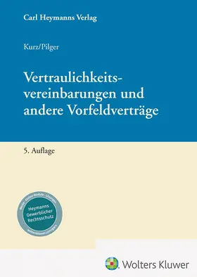 Kurz / Pilger |  Vertraulichkeitsvereinbarungen und andere Vorfeldverträge | Buch |  Sack Fachmedien