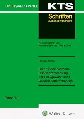 Stender |  Grenzüberschreitende Insolvenzanfechtung der Rückgewähr eines Gesellschafterdarlehens (KTS 70) | Buch |  Sack Fachmedien