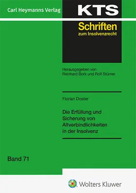 Doster |  Die Erfüllung und Sicherung von Altverbindlichkeiten in der Insolvenz (KTS 71) | Buch |  Sack Fachmedien