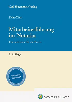 Dehe / Zintl |  Mitarbeiterführung im Notariat | Buch |  Sack Fachmedien