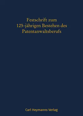 Fitzner |  Festschrift zum 125-jährigen Bestehen des Patentanwaltsberufs | Buch |  Sack Fachmedien