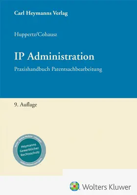 Cohausz / Huppertz |  IP Administration | Buch |  Sack Fachmedien