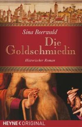 Beerwald | Die Goldschmiedin | Buch | 978-3-453-26542-4 | sack.de