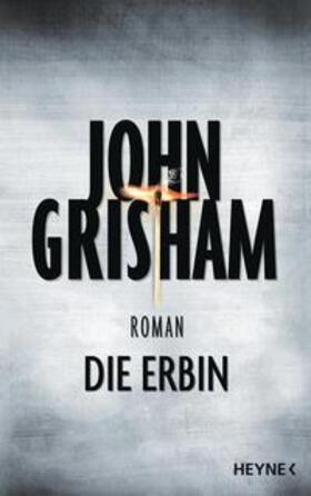 Grisham |  Die Erbin | Buch |  Sack Fachmedien