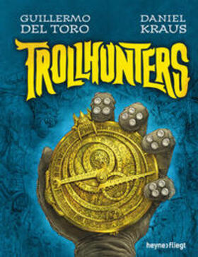 del Toro / Kraus |  Trollhunters | Buch |  Sack Fachmedien
