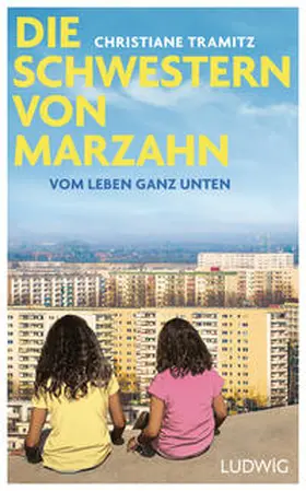 Tramitz |  Die Schwestern von Marzahn | Buch |  Sack Fachmedien