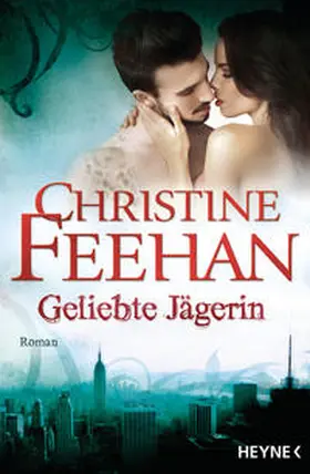 Feehan |  Geliebte Jägerin | Buch |  Sack Fachmedien