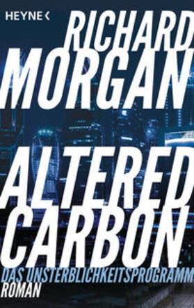 Morgan |  Altered Carbon - Das Unsterblichkeitsprogramm | Buch |  Sack Fachmedien