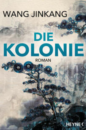 Wang |  Die Kolonie | Buch |  Sack Fachmedien