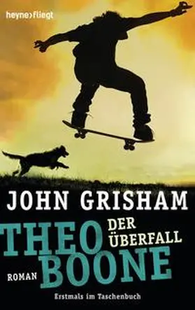 Grisham |  Theo Boone 04 - Der Überfall | Buch |  Sack Fachmedien