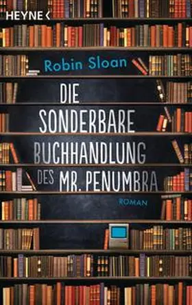 Sloan |  Die sonderbare Buchhandlung des Mr. Penumbra | Buch |  Sack Fachmedien