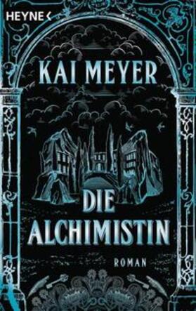 Meyer |  Die Alchimistin (01) | Buch |  Sack Fachmedien