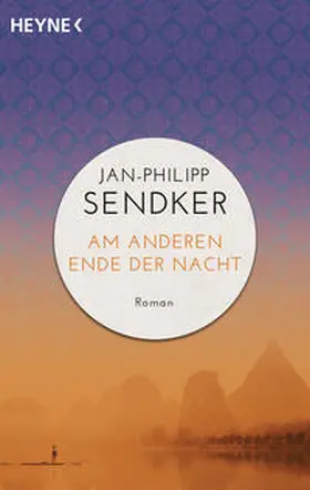 Sendker | Am anderen Ende der Nacht (Die China-Trilogie 03) | Buch | 978-3-453-42148-6 | sack.de