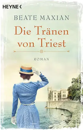 Maxian |  Die Tränen von Triest | Buch |  Sack Fachmedien