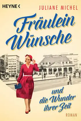 Michel |  Fräulein Wünsche und die Wunder ihrer Zeit | Buch |  Sack Fachmedien