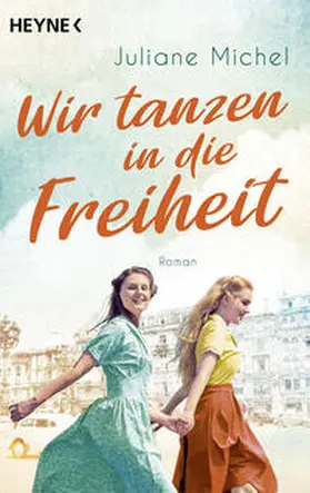 Michel |  Wir tanzen in die Freiheit | Buch |  Sack Fachmedien