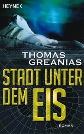 Greanias |  Stadt unter dem Eis | Buch |  Sack Fachmedien