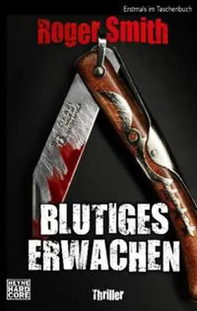 Smith | Blutiges Erwachen | Buch | 978-3-453-43565-0 | sack.de