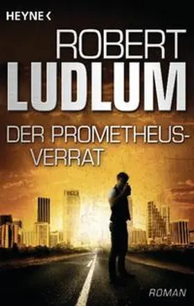 Ludlum |  Der Prometheus-Verrat | Buch |  Sack Fachmedien