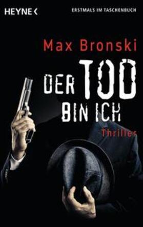 Bronski |  Der Tod bin ich | Buch |  Sack Fachmedien