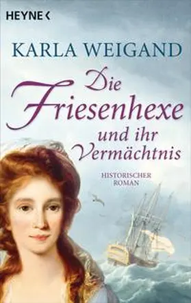 Weigand |  Die Friesenhexe und ihr Vermächtnis | Buch |  Sack Fachmedien