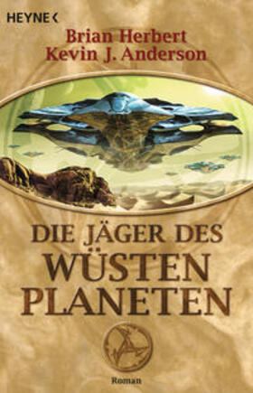 Herbert / Anderson |  Der Wüstenplanet 07. Die Jäger des Wüstenplaneten | Buch |  Sack Fachmedien