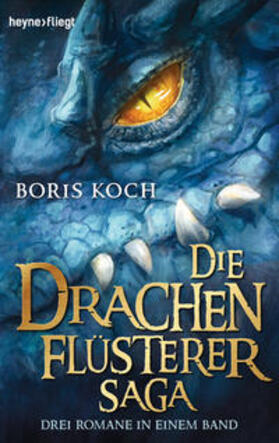 Koch |  Die Drachenflüsterer-Saga | Buch |  Sack Fachmedien