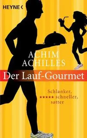 Achilles |  Der Lauf-Gourmet | Buch |  Sack Fachmedien