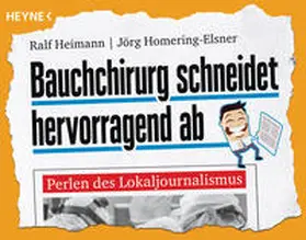 Heimann / Homering-Elsner |  Bauchchirurg schneidet hervorragend ab | Buch |  Sack Fachmedien