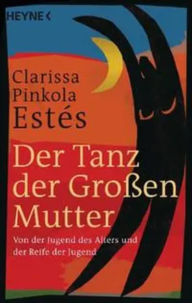 Pinkola Estés | Der Tanz der Großen Mutter | Buch | 978-3-453-62042-1 | sack.de