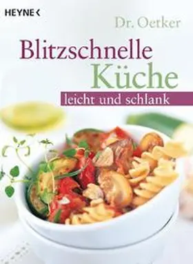  Dr. Oetker: Blitzschnelle Küche - leicht und schlank | Buch |  Sack Fachmedien