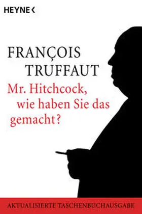 Truffaut / Fischer |  Mr. Hitchcock, wie haben Sie das gemacht? | Buch |  Sack Fachmedien