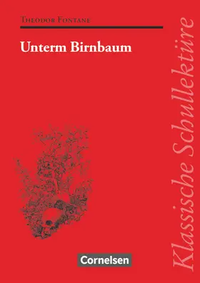 Keseling / Mittelberg / Fontane |  Unterm Birnbaum. Mit Materialien | Buch |  Sack Fachmedien