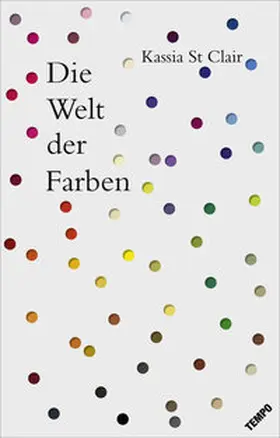 St Clair | Die Welt der Farben | Buch | 978-3-455-00133-4 | sack.de