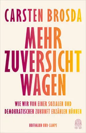 Brosda |  Mehr Zuversicht wagen | Buch |  Sack Fachmedien