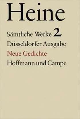 Heine / Windfuhr |  Sämtliche Werke. Historisch-kritische Gesamtausgabe der Werke. Düsseldorfer Ausgabe / Neue Gedichte | Buch |  Sack Fachmedien