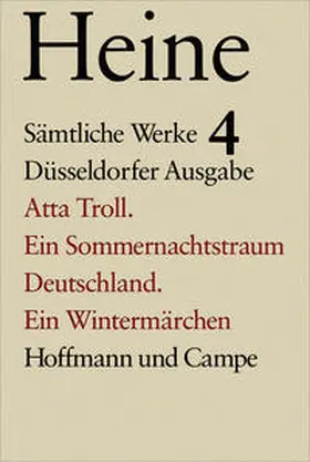 Heine / Windfuhr |  Sämtliche Werke. Historisch-kritische Gesamtausgabe der Werke. Düsseldorfer Ausgabe / Atta Troll Ein Sommernachtstraum. Deutschland Ein Wintermärchen | Buch |  Sack Fachmedien