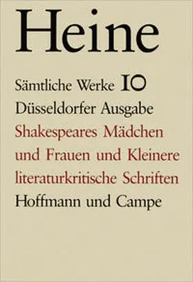 Heine / Windfuhr |  Sämtliche Werke. Historisch-kritische Gesamtausgabe der Werke. Düsseldorfer Ausgabe / Shakespeares Mädchen und Frauen und kleinere literaturkritische Schriften | Buch |  Sack Fachmedien