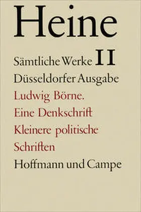 Heine / Windfuhr |  Sämtliche Werke. Historisch-kritische Gesamtausgabe der Werke. Düsseldorfer Ausgabe / Ludwig Börne. Eine Denkschrift. Und kleinere politische Schriften | Buch |  Sack Fachmedien