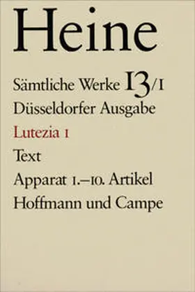 Heine / Windfuhr |  Sämtliche Werke. Historisch-kritische Gesamtausgabe der Werke. Düsseldorfer Ausgabe / Lutezia I | Buch |  Sack Fachmedien